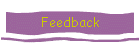 Feedback