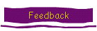 Feedback