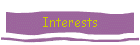 Interests